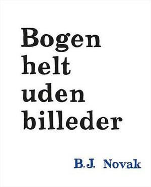 Bogen helt uden billeder by B.J. Novak