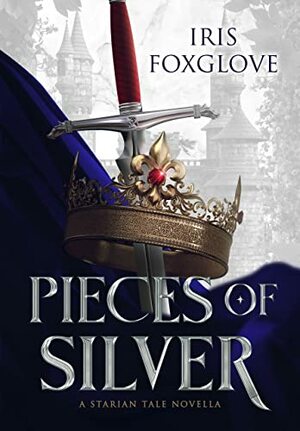 Pieces of Silver by Iris Foxglove