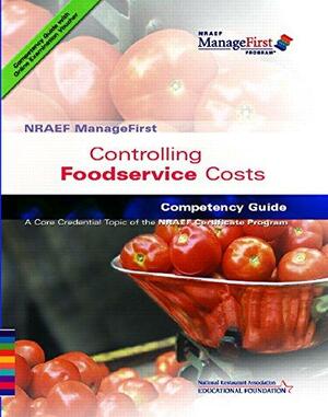 NRAEF ManageFirst: Controlling Foodservice Costs with On-line Testing Access Code by National Restaurant Association