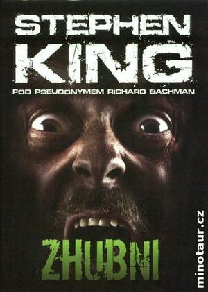 Zhubni by Stephen King, Richard Bachman