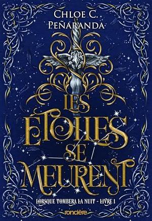 Lorsque tombera la nuit - Tome 01 Les Étoiles se meurent - broché by Chloe C. Peñaranda, Cécile Fruteau