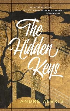 The Hidden Keys by André Alexis
