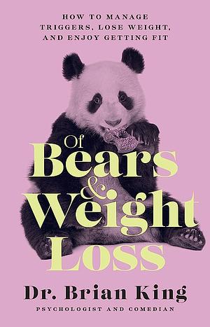 Of Bears and weight loss by Brian King