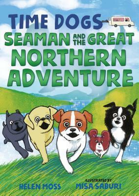 Seaman and the Great Northern Adventure by Misa Saburi, Helen Moss