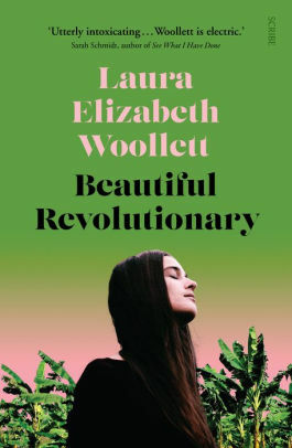 Beautiful Revolutionary by Laura Elizabeth Woollett
