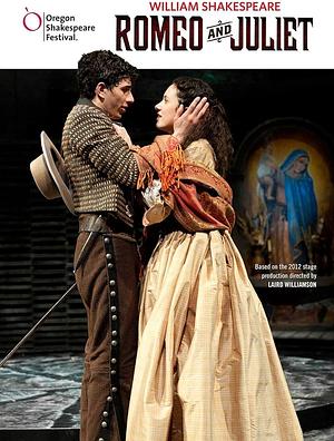 Romeo and Juliet : Oregon Shakespeare Festival Audio Theater by Alejandra Escalante, William Shakespeare
