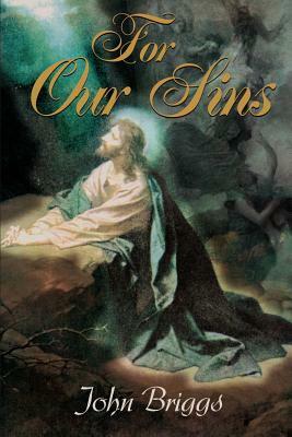 For Our Sins by John Briggs
