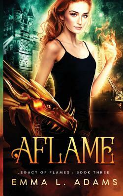 Aflame by Emma L. Adams