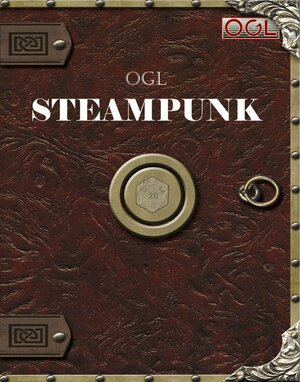 Ogl Steampunk by Alejandro Melchor, Scott Clark