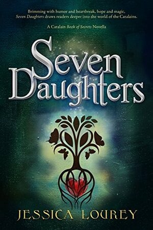 Seven Daughters: A Catalain Book of Secrets Novella by Jess Lourey, J.H. Lourey, Jessica Lourey