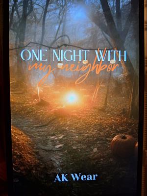 One Night with My Neighbour  by AK Wear