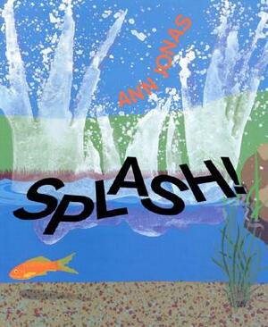 Splash! by Ann Jonas