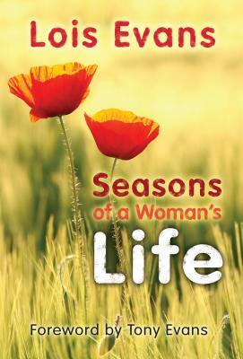 Seasons of a Woman's Life by Lois Evans