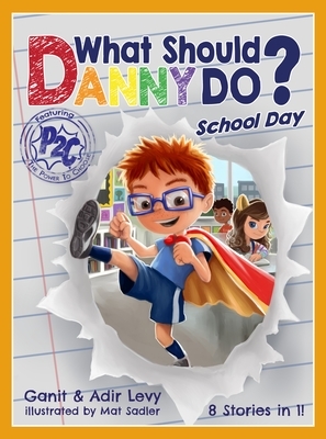 What Should Danny Do? School Day by Adir Levy, Ganit Levy