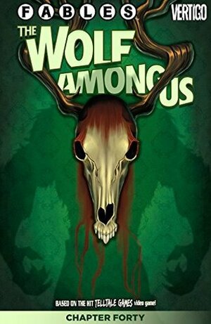 Fables: The Wolf Among Us #40 by Stephen Sadowski, Dave Justus, Lilah Sturges