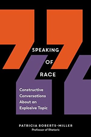 Rhetoric and Racism by Patricia Roberts-Miller