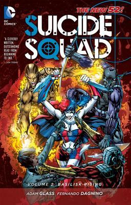 Suicide Squad, Volume 2: Basilisk Rising by Adam Glass