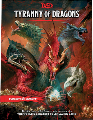 Tyranny of Dragons by Steve Winter, Wolfgang Baur, Alexander Winter