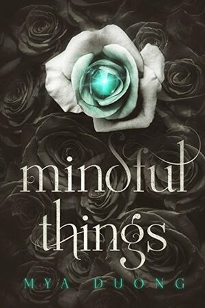 Mindful Things by Mya Duong