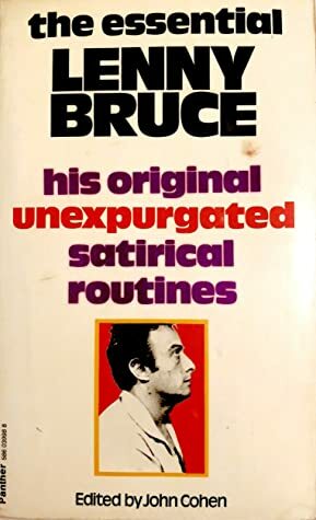 The Essential Lenny Bruce by Lenny Bruce, John Cohen