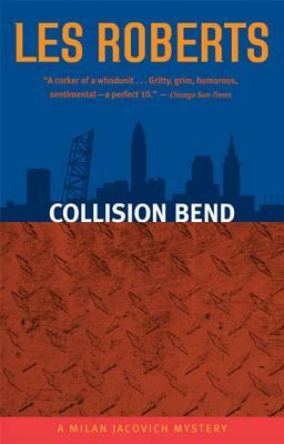 Collision Bend: A Milan Jacovich Mystery by Les Roberts