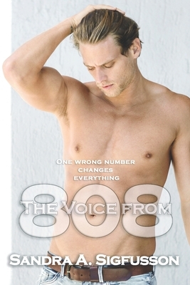 The Voice From 808: One Wrong Number Changes Everything by Sandra a. Sigfusson