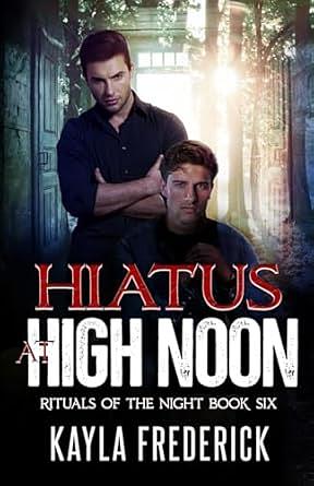 Hiatus at High Noon by Kayla Krantz, Kayla Frederick