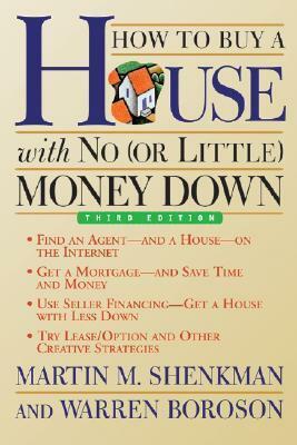 How to Buy a House with No (or Little) Money Down by Martin M. Shenkman, Warren Boroson