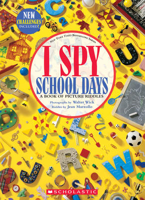 I Spy School Days: A Book of Picture Riddles by Jean Marzollo