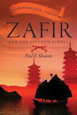Zafir and the Seventh Scroll by Paul B. Skousen