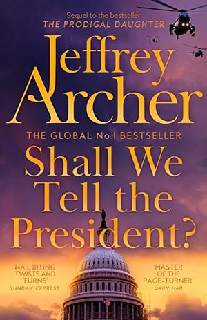 Shall We Tell the President? by Jeffrey Archer