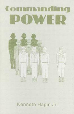 Commanding Power by Kenneth Hagin