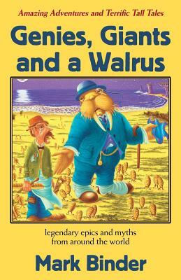 Genies, Giants and a Walrus by Mark Binder