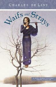 Waifs and Strays by Charles de Lint