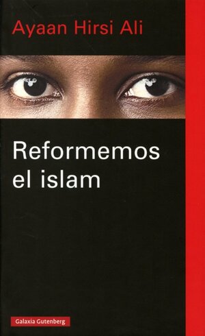 Reformemos el islam by Ayaan Hirsi Ali, Iván Montes