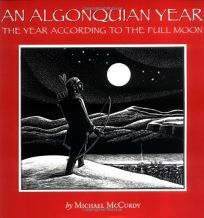 An Algonquian Year: The Year According to the Full Moon by Michael McCurdy