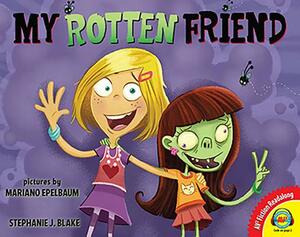 My Rotten Friend by Stephanie Blake