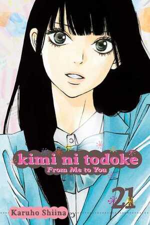 Kimi ni Todoke: From Me to You, Vol. 21 by Karuho Shiina