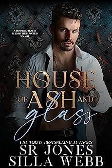House of Ash and Glass by S.R. Jones, Silla Webb