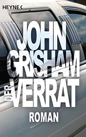 Der Verrat by John Grisham