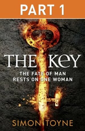 The Key: Part One by Simon Toyne