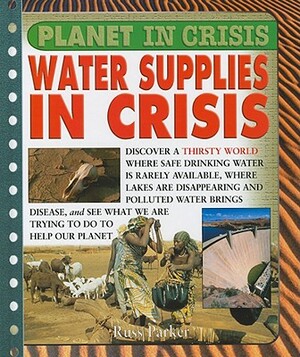 Water Crisis by Steve Parker, Russ Parker