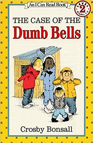 The Case of the Dumb Bells by Crosby Newell Bonsall