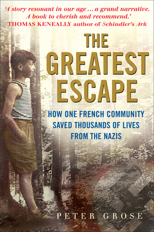 The Greatest Escape by Peter Grose