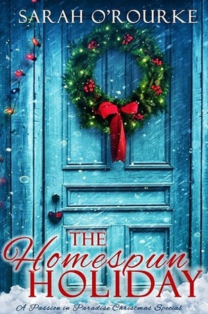The Homespun Holiday by Sarah O'Rourke