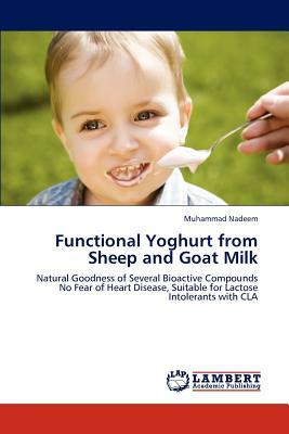 Functional Yoghurt from Sheep and Goat Milk by Muhammad Nadeem