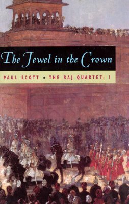 The Jewel in the Crown by Paul Scott