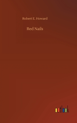 Red Nails by Robert E. Howard