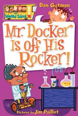 Mr. Docker Is Off His Rocker! by Dan Gutman