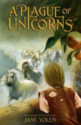 A Plague of Unicorns by Tom McGrath, Jane Yolen